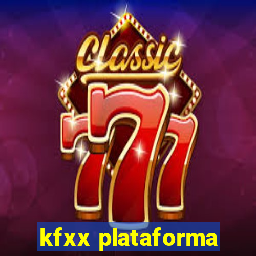 kfxx plataforma